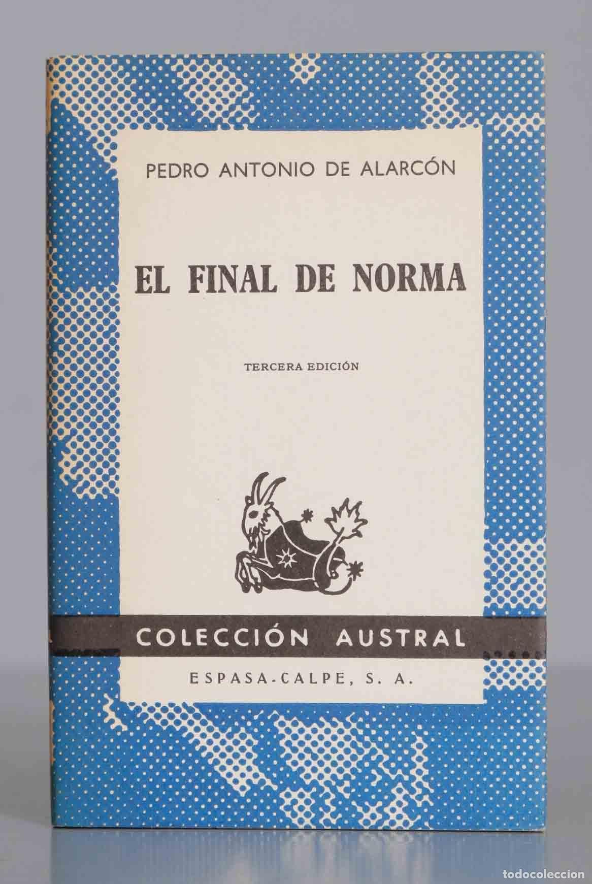 Libros de segunda mano: PEDRO ANTONIO DE ALARC&Oacute;N EL FINAL DE NORMA. AUSTRAL. - Foto 1