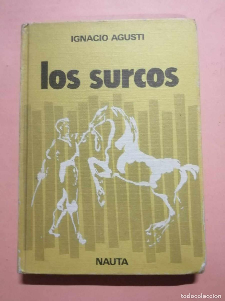 Libros de segunda mano: LOS SURCOS (IGNACIO AGUSTI) - Foto 1