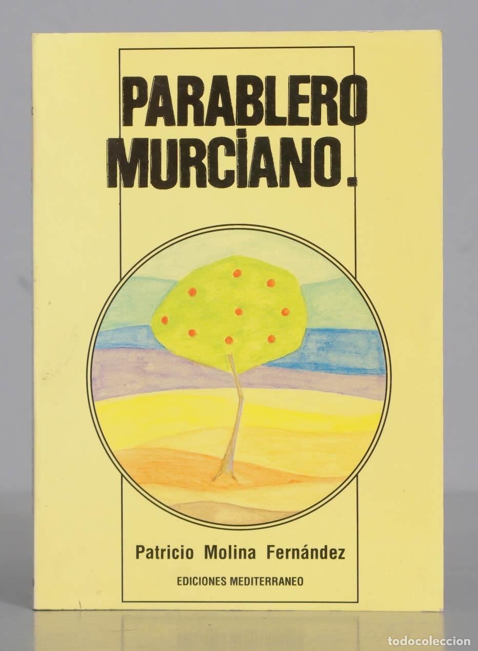 Libros de segunda mano: PARABLERO MURCIANO Patricio Molina Fern&aacute;ndez