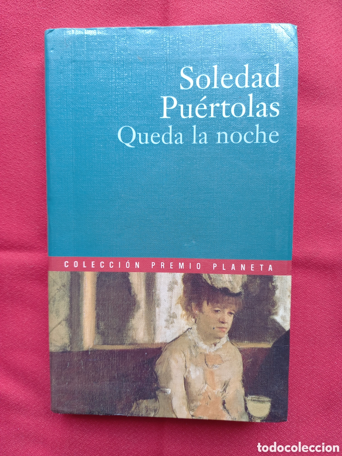 Libros de segunda mano: SOLEDAD PU&Eacute;RTOLAS, QUEDA LA NOCHE. EDITORIAL PLANETA - Foto 1