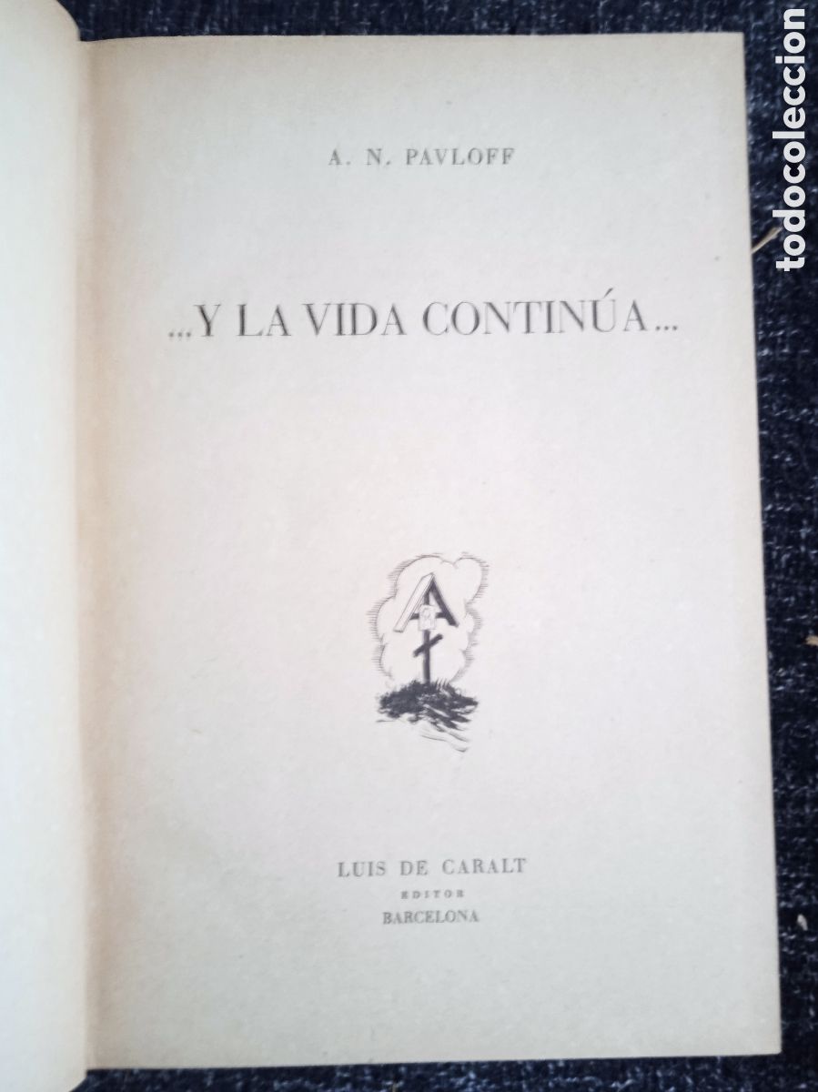Libri di seconda mano: Y LA VIDA CONTINUA.... / A. N. PAVLOFF