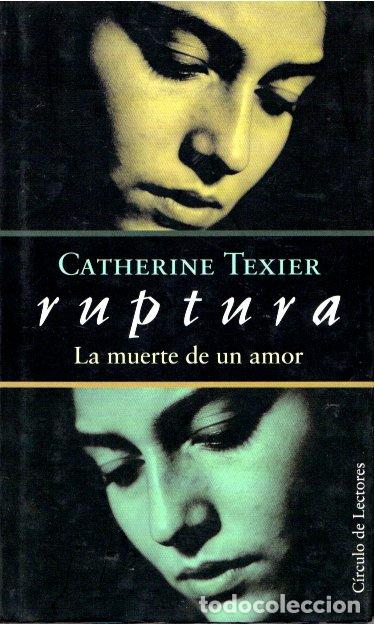 Libros de segunda mano: RUPTURA - CATHERINE TEXIER - Foto 1