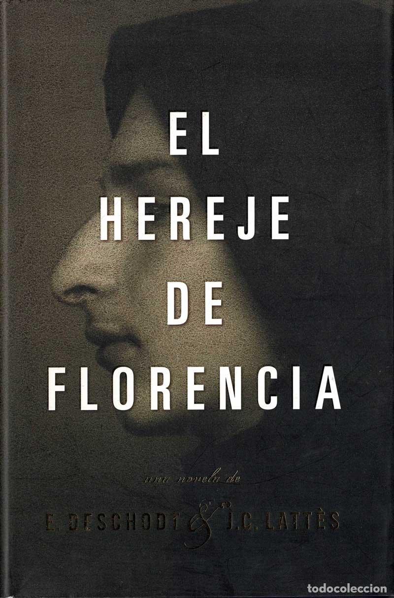 Libros de segunda mano: El hereje de Florencia - &Eacute;ric Deschodt - Foto 1