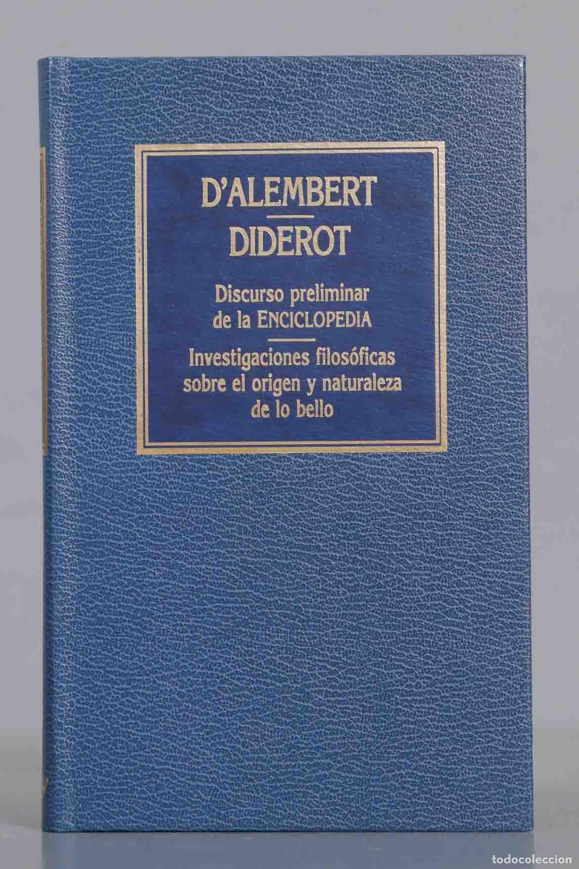 Second hand books: D&acute;ALEMBERT DIDEROT Discurso preliminar de la ENCICLOPEDIA Investigaciones filos&oacute;ficas sobre el orige