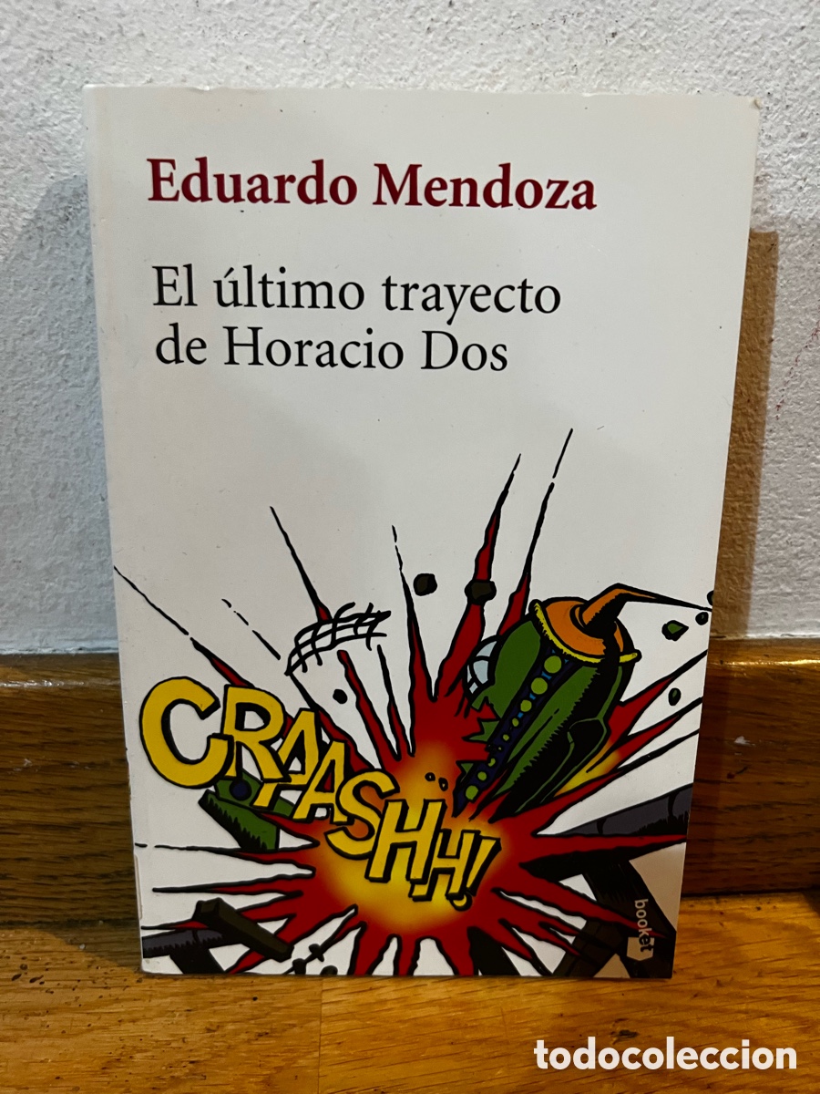 Libros de segunda mano: Eduardo Mendoza El &uacute;ltimo trayecto de Horacio Dos - Foto 1