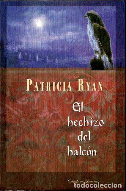 Libros de segunda mano: EL HECHIZO DEL HALC&Oacute;N - PATRICIA RYAN - Foto 1