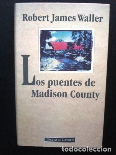 Libros de segunda mano: Los puentes de Madison County. Robert James Waller - Foto 1