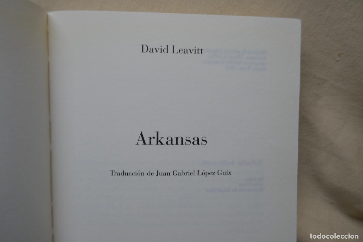Libros de segunda mano: ARKANSAS - DAVID LEAVITT - ANAGRAMA - Foto 7