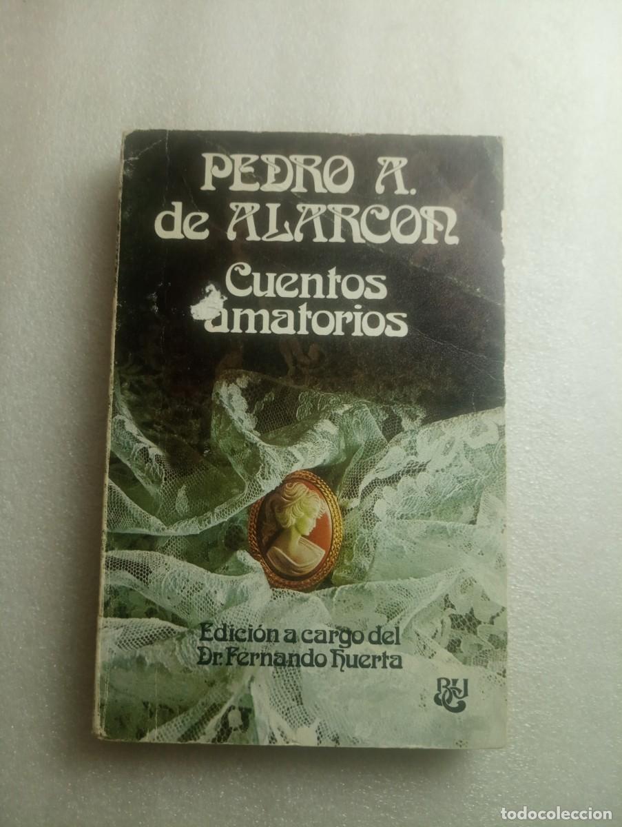 Libros de segunda mano: CUENTOS AMATORIOS. PEDRO ANTONIO DE ALARC&Oacute;N - Foto 1