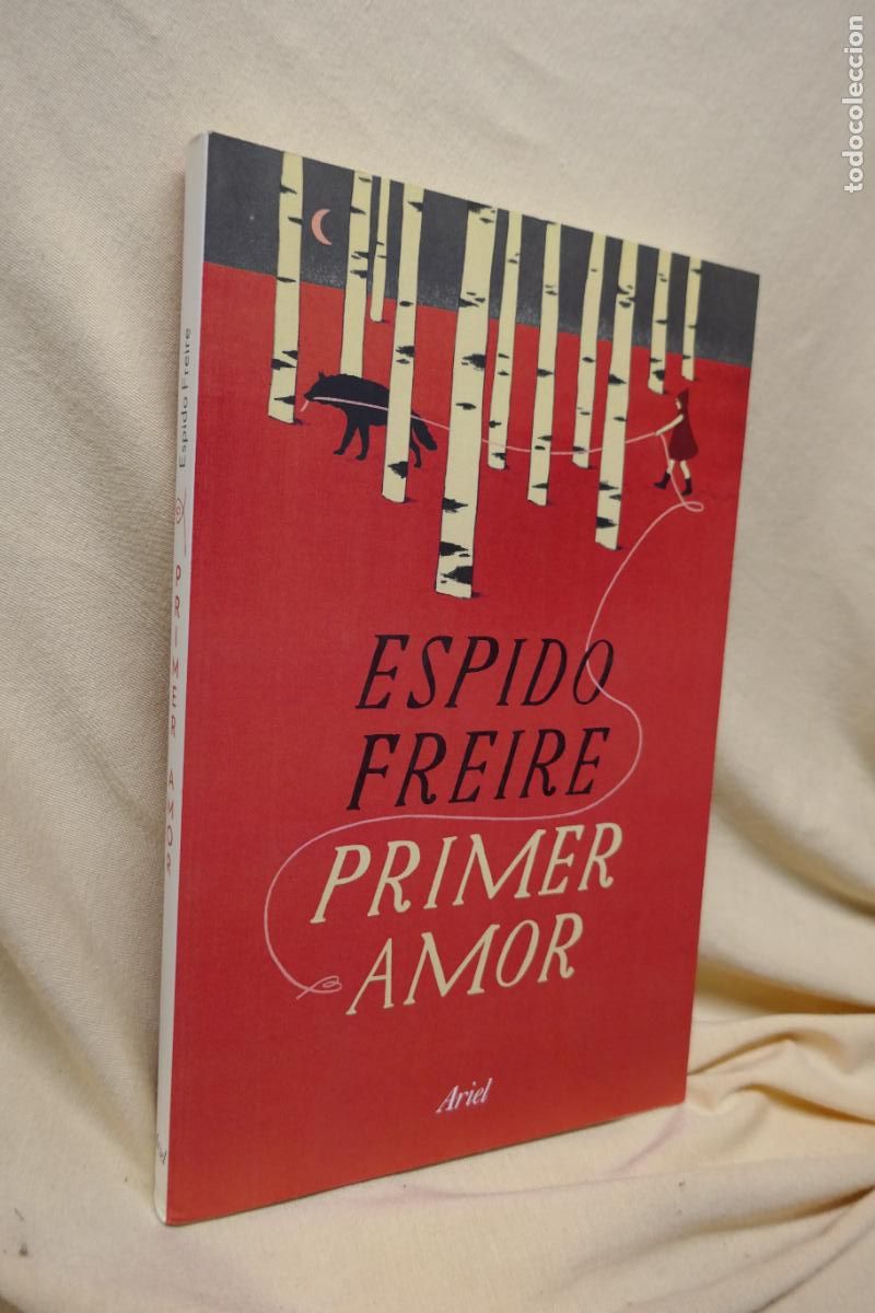Libros de segunda mano: PRIMER AMOR - ESPIDO FREIRE - ARIEL - Foto 2