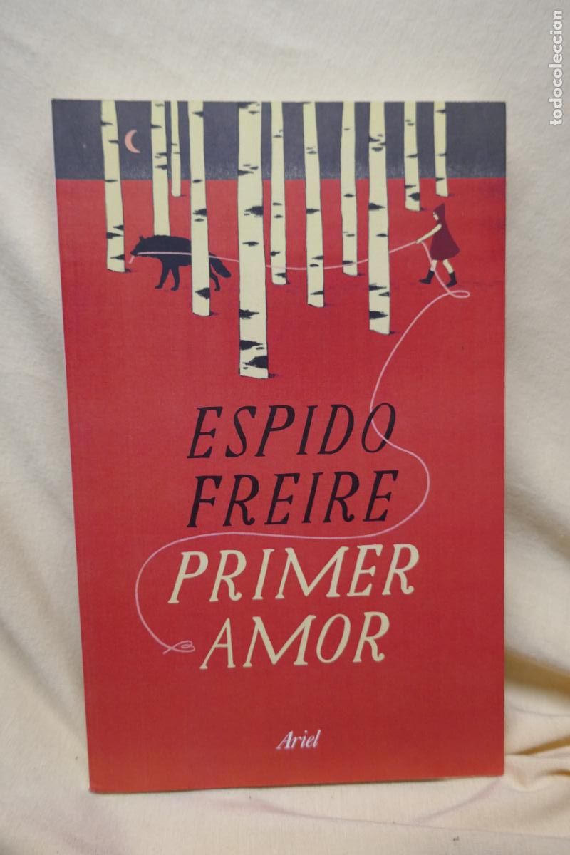 Libros de segunda mano: PRIMER AMOR - ESPIDO FREIRE - ARIEL - Foto 1