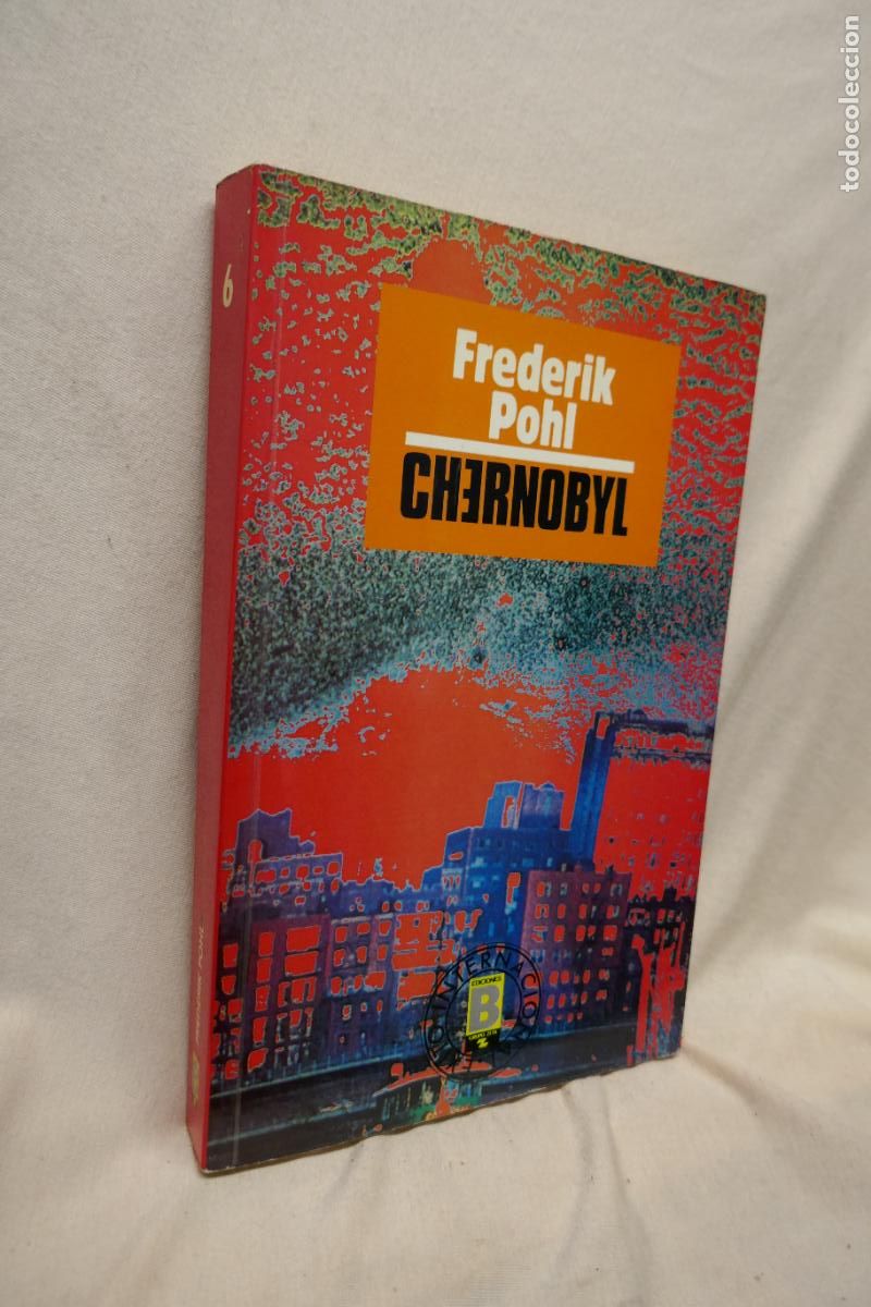 Libros de segunda mano: CHERNOBYL - FREDERIK POHL - EDICIONES B - 1&ordf; EDICION - Foto 2