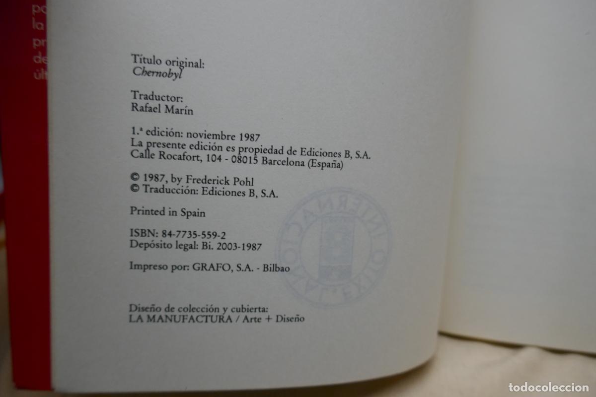 Libros de segunda mano: CHERNOBYL - FREDERIK POHL - EDICIONES B - 1&ordf; EDICION - Foto 6