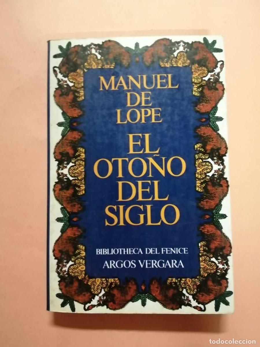 Libros de segunda mano: EL OTO&Ntilde;O DEL SIGLO (MANUEL DE LOPE) - Foto 1