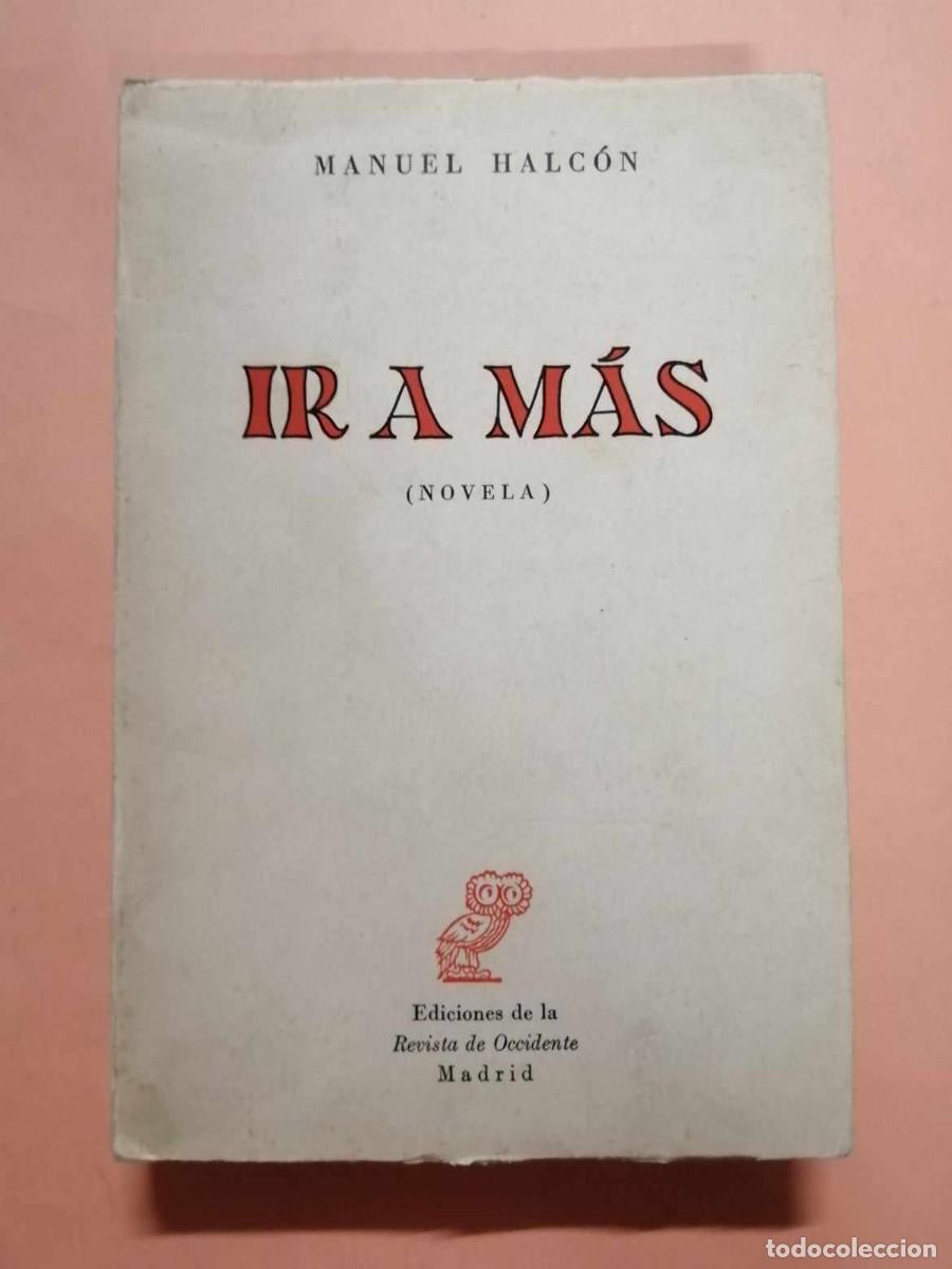 Libros de segunda mano: IR A MAS (MANUEL HALCON) - Foto 1