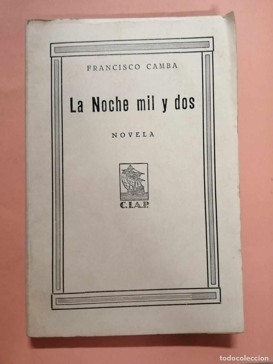 Libros de segunda mano: LA NOCHE MIL Y DOS (FRANCISCO CAMBA) - Foto 1