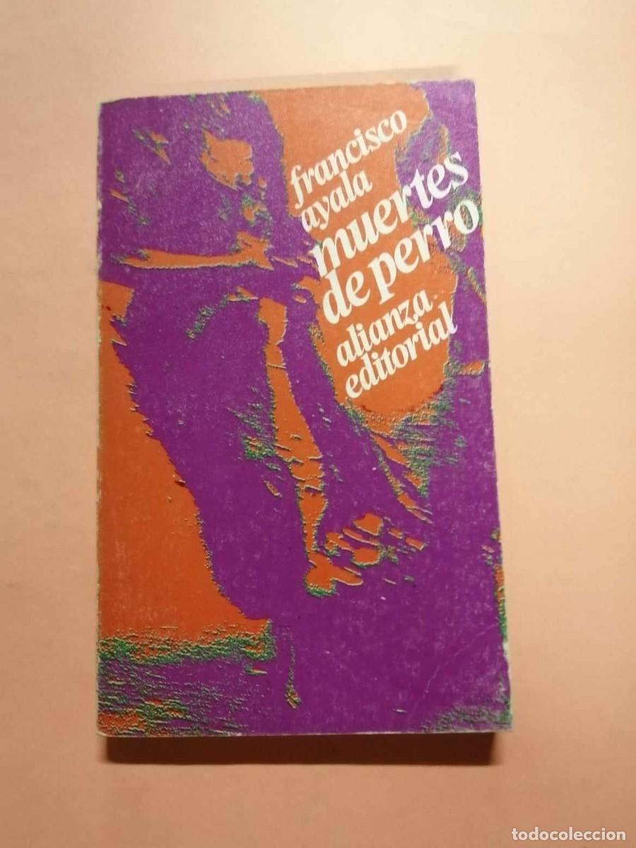 Libros de segunda mano: MUERTES DE PERRO (FRANCISCO AYALA) - Foto 1