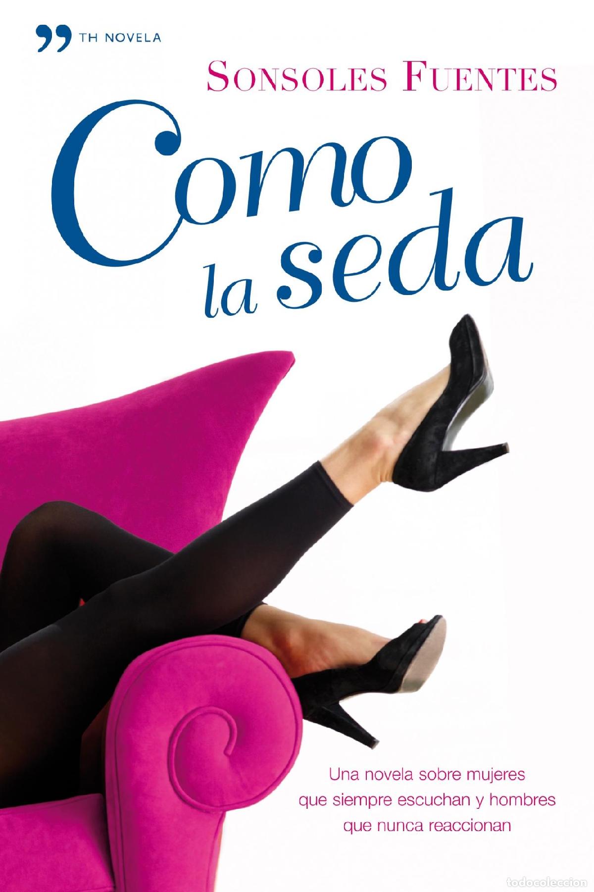 Libros de segunda mano: Como la seda. - Fuentes, Sonsoles. - Foto 1