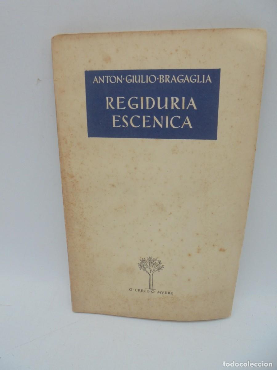 Libri di seconda mano: REGIDURIRA ESCENICA. ANTON GIULIO BRAGAGLIA. 1952. PAGS: 49.