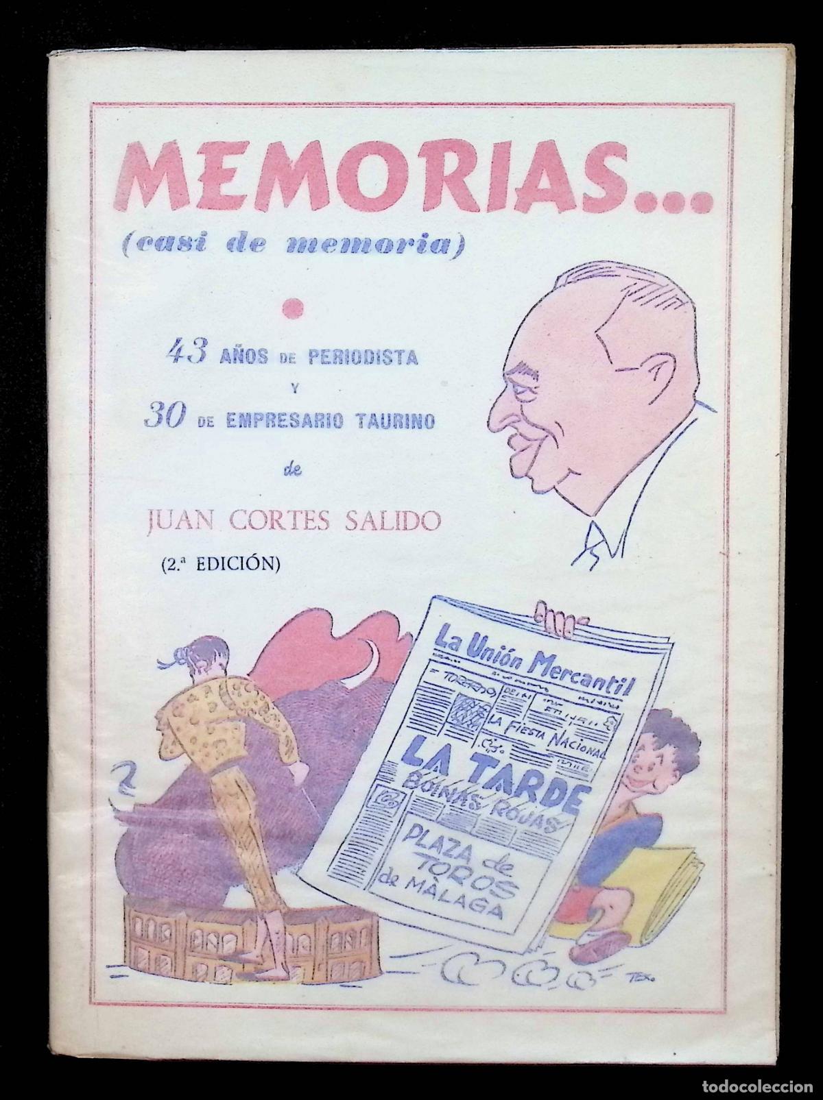 Livres d'occasion: MEMORIAS... CASI DE MEMORIA. 43 a&ntilde;os de periodista y 30 de empresario taurino. - CORT&Eacute;S SALIDO, Juan