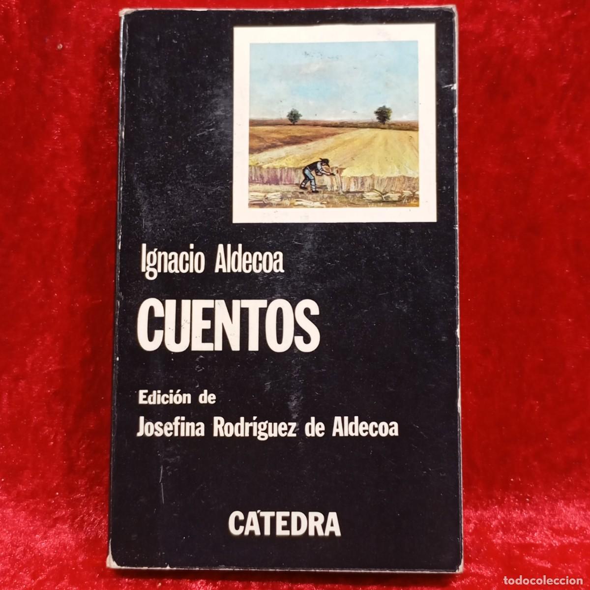 Libros de segunda mano: CUENTOS - CUARTA EDICI&Oacute;N - IGNACIO ALDECOA - EDICIONES C&Aacute;TEDRA - 1979 / 456 - Foto 1