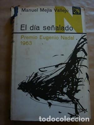 Libros de segunda mano: El d&iacute;a se&ntilde;alado [Manuel Mej&iacute;a Vallejo] - Foto 1