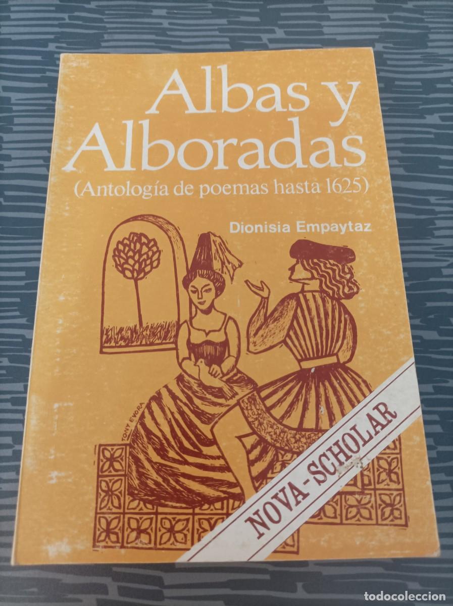 Libri di seconda mano: ANTOLOG&Iacute;A DE SLBAS, ALBORADAS,DIONISIA EMPAYTAZ, COLECCI&Oacute;N NOVA SCHOLAR,1976,213 PAG.