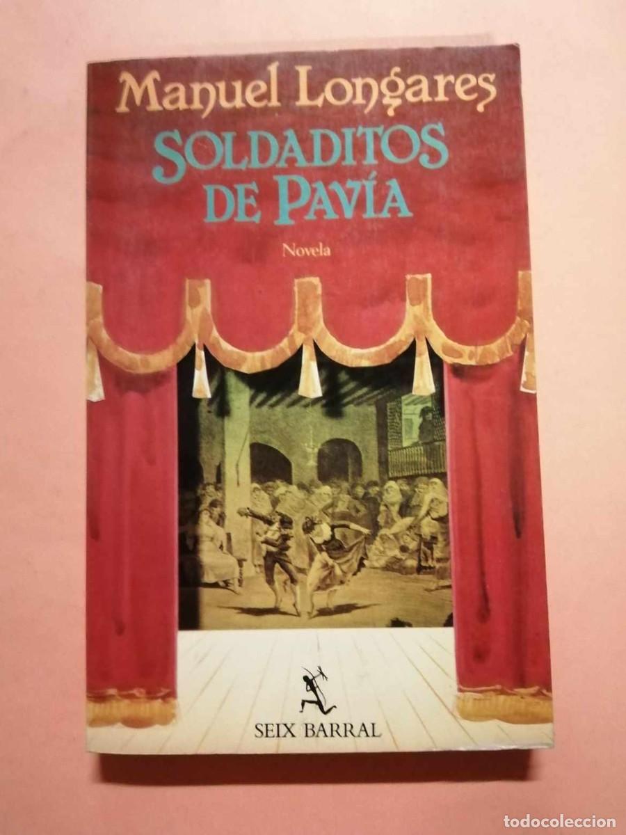 Libros de segunda mano: SOLDADITOS DE PAVIA (MANUEL LONGARES) - Foto 1