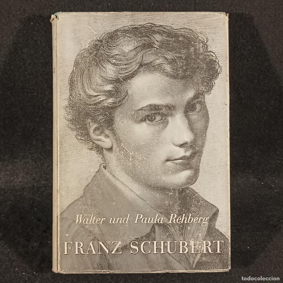 Gebrauchte B&uuml;cher: FRANZA SCHUBERT - WALTER UND PAULA REHBERG - ARTEMIS-VERLAG / 278