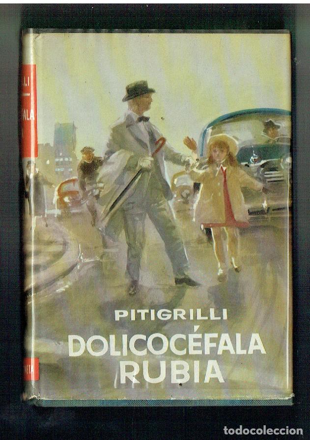 Libros de segunda mano: DOLICOC&Eacute;FALA RUBIA. PITIGRILLI. PLANETA, 1963.(B/40) - Foto 1