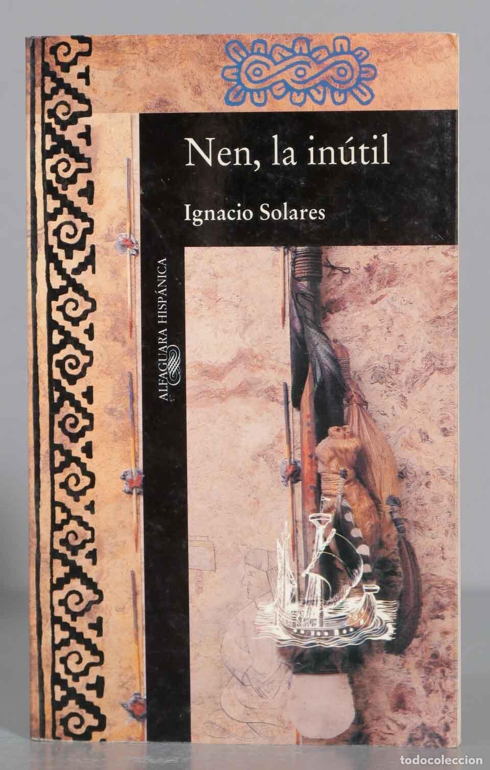 Libros de segunda mano: Nen, la in&uacute;til. Ignacio Solares - Foto 1