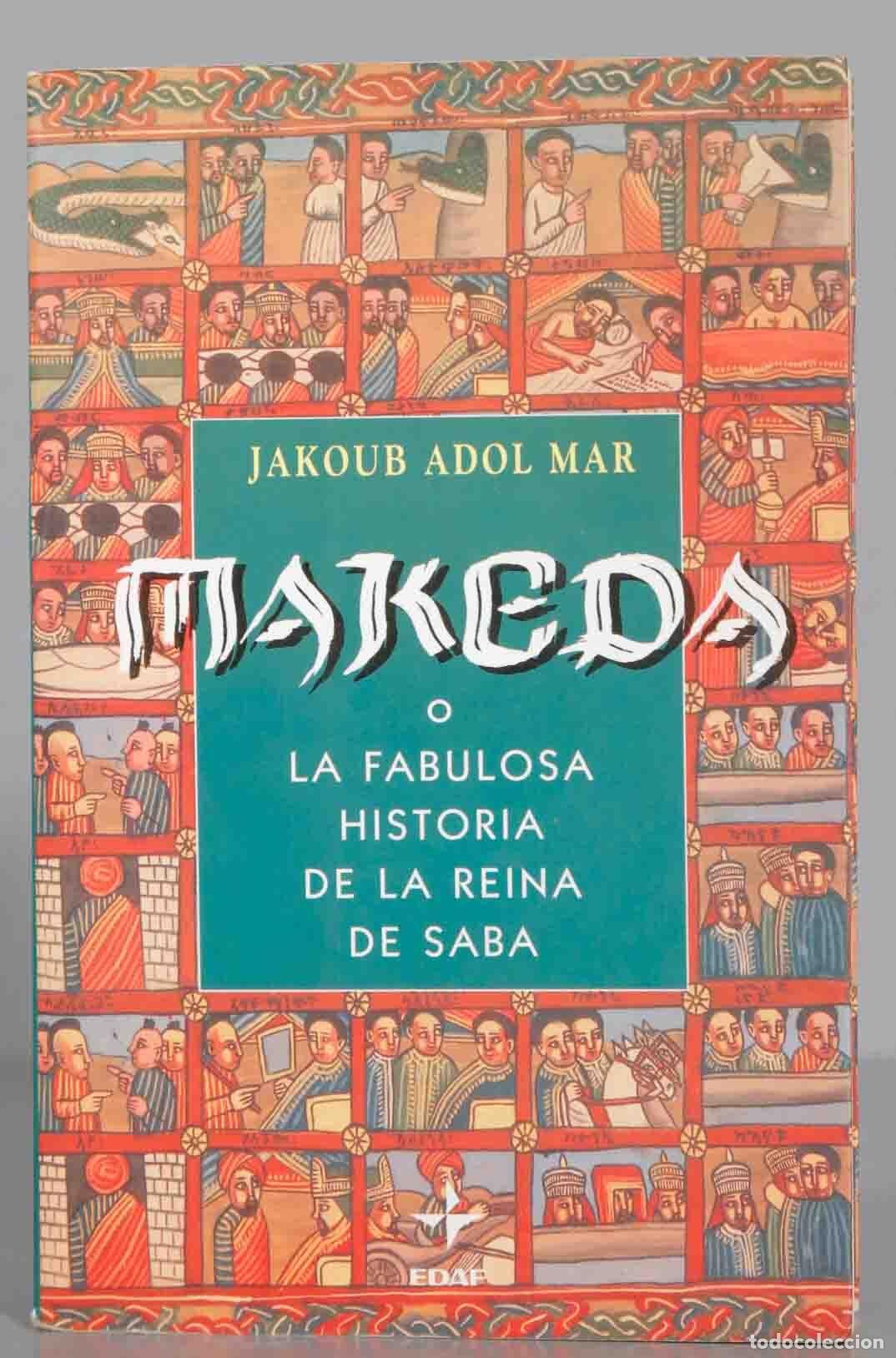 Second hand books: Makeda, o, La fabulosa historia de la Reina de Saba. Jakoub Adol Mar