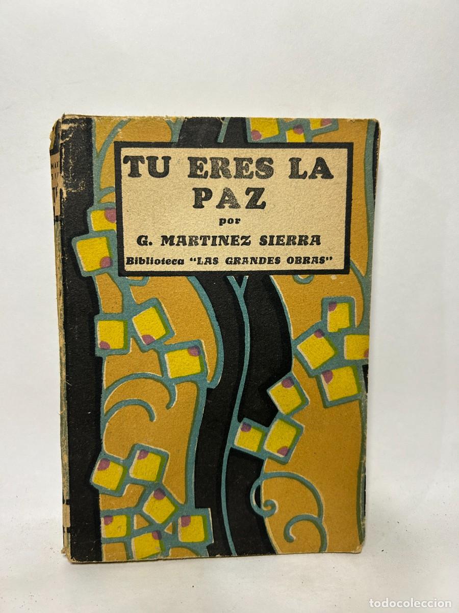 Libros de segunda mano: G. MARTINEZ SIERRA - TU ERES LA PAZ - Foto 1