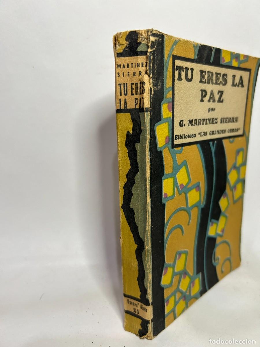 Libros de segunda mano: G. MARTINEZ SIERRA - TU ERES LA PAZ - Foto 2