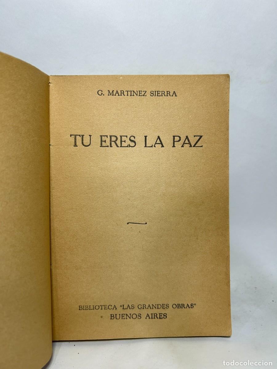 Libros de segunda mano: G. MARTINEZ SIERRA - TU ERES LA PAZ - Foto 3