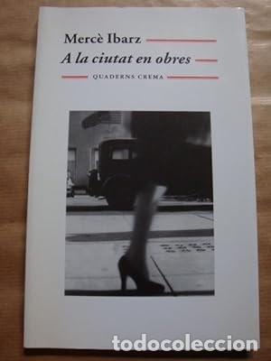 Libros de segunda mano: A la ciutat en obres [Merc&egrave; Ibarz] - Foto 1