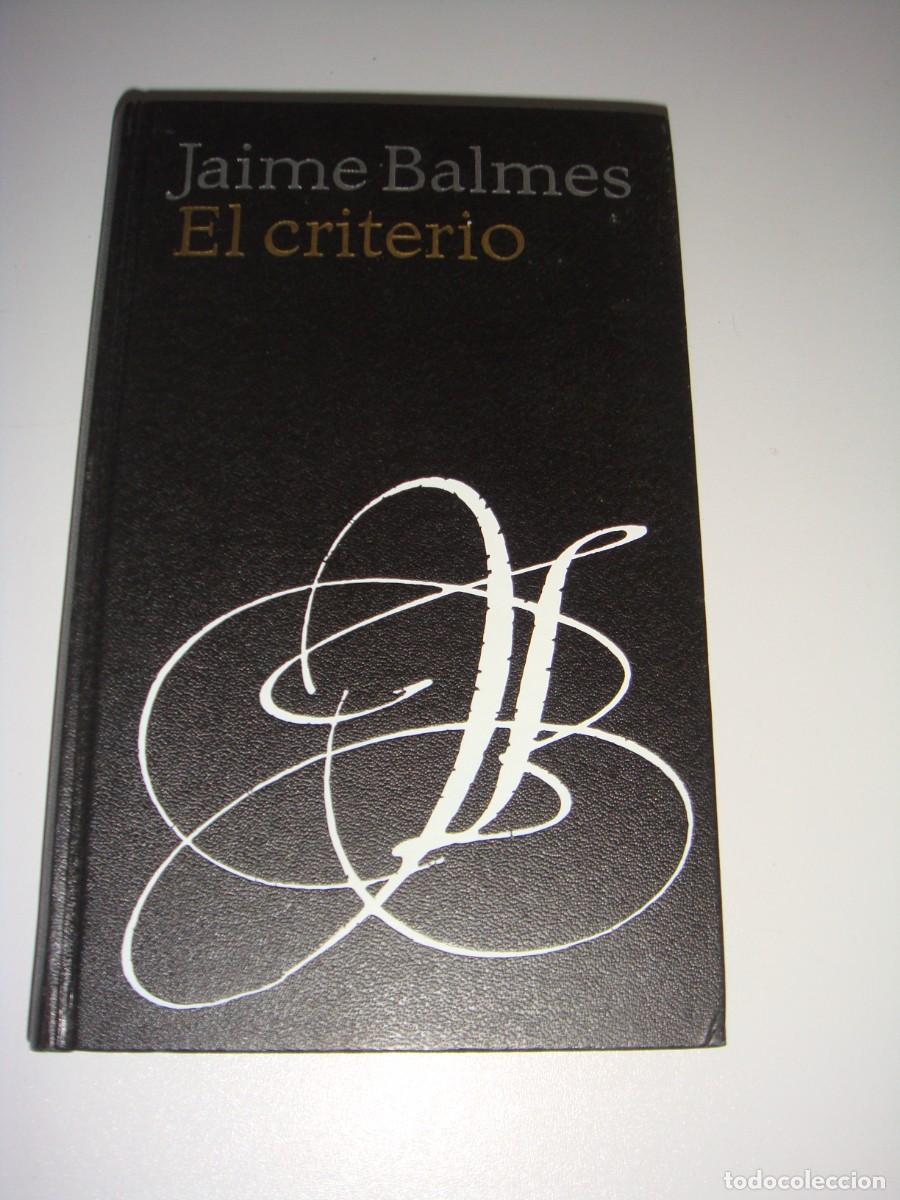 Libros de segunda mano: EL CRITERIO JAIME BALMES - Foto 1