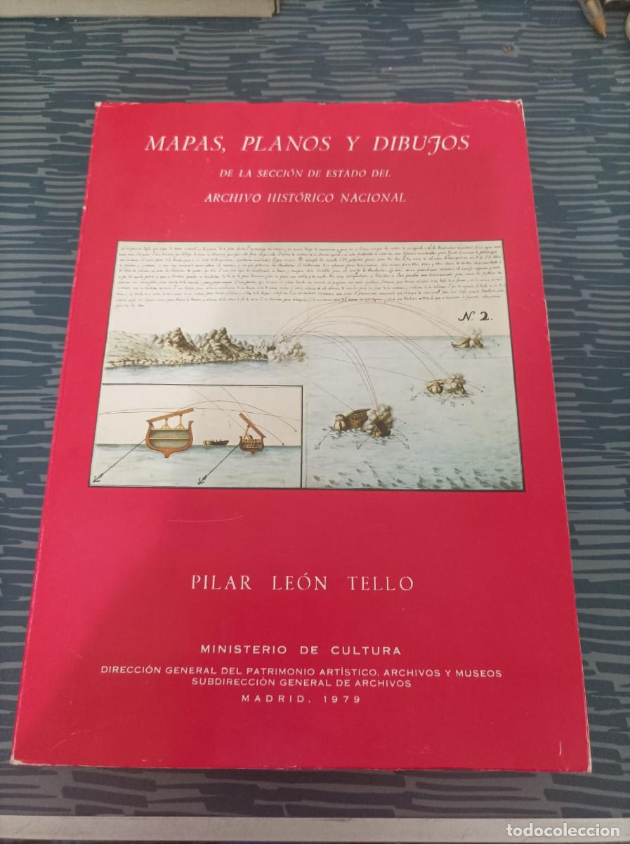 Livres d'occasion: MAPAS,PLANOS Y DIBUJOS DE LA SECCI&Oacute;N DE ESTADO DEL ARCHIVO HIST&Oacute;RICO NACIONAL,PILAR LEON,1979,305 P.