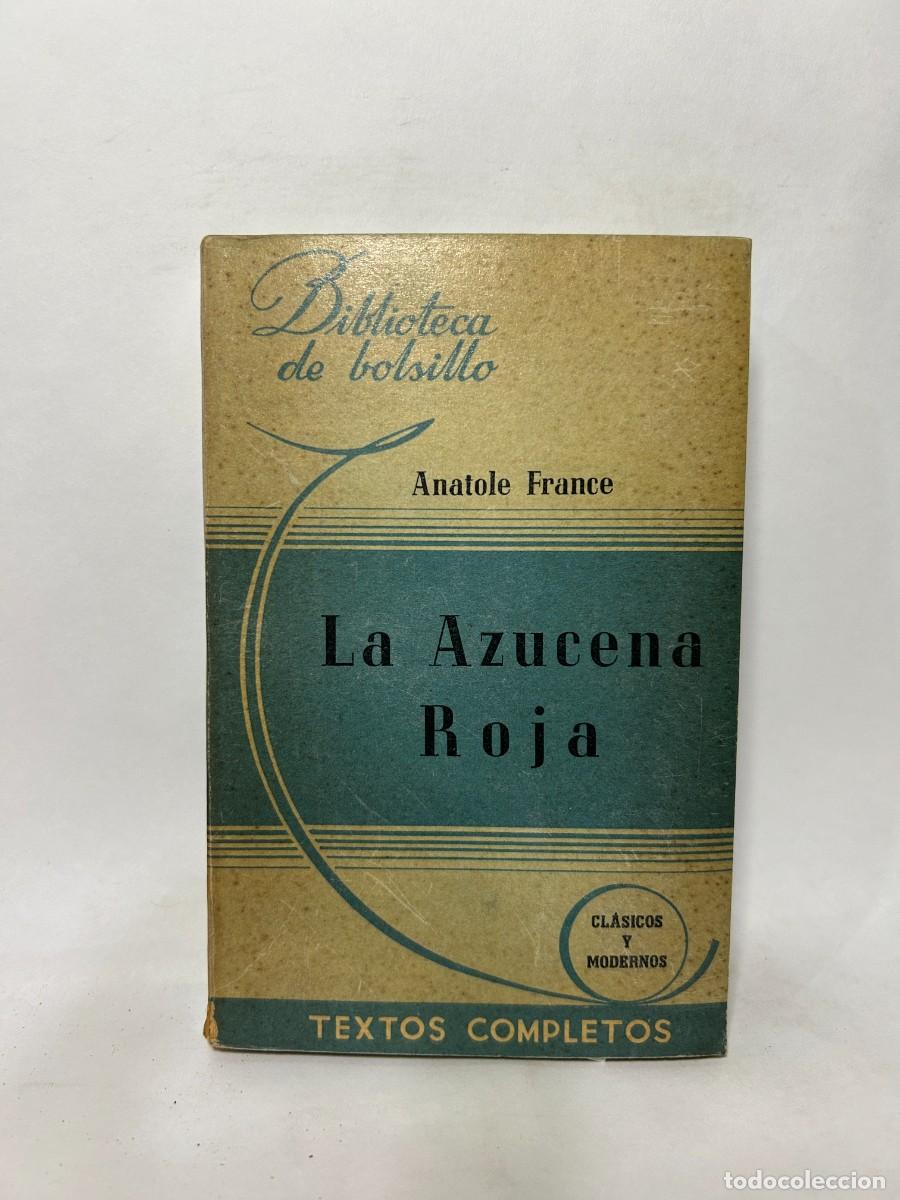 Gebrauchte B&uuml;cher: ANATOLE FRANCE - LA AZUCENA ROJA - 1945