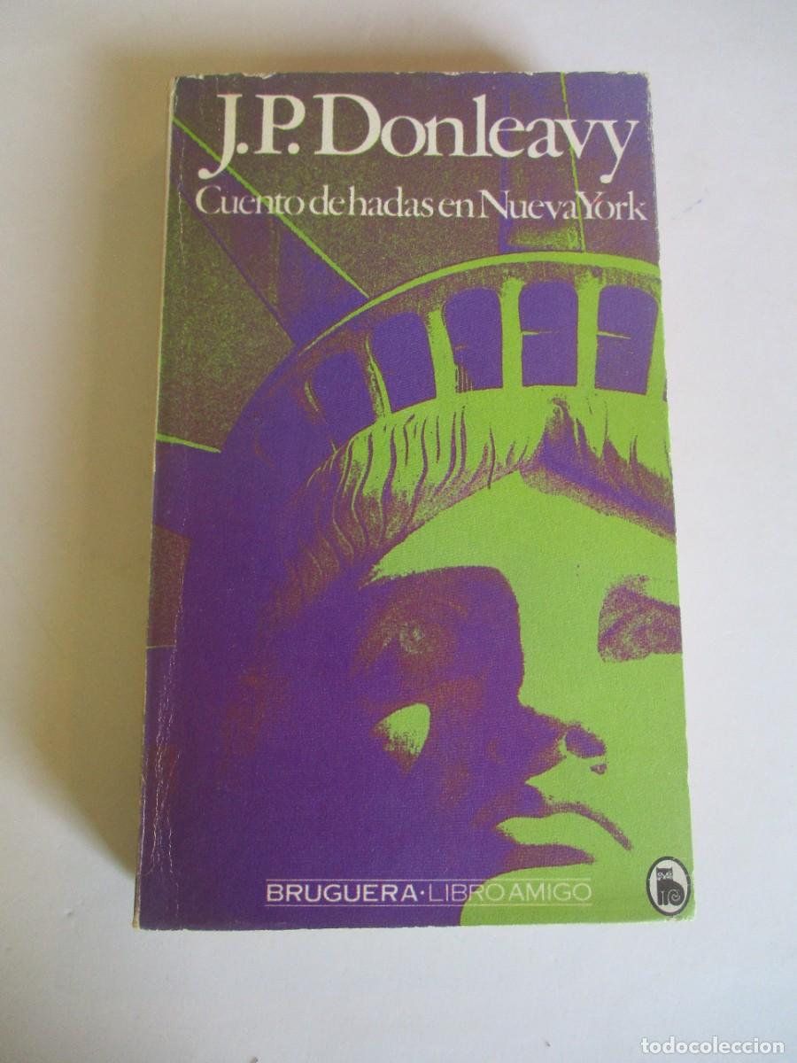Libri di seconda mano: J.P. DONLEAVY Cuentos de hadas en Nueva York W29239