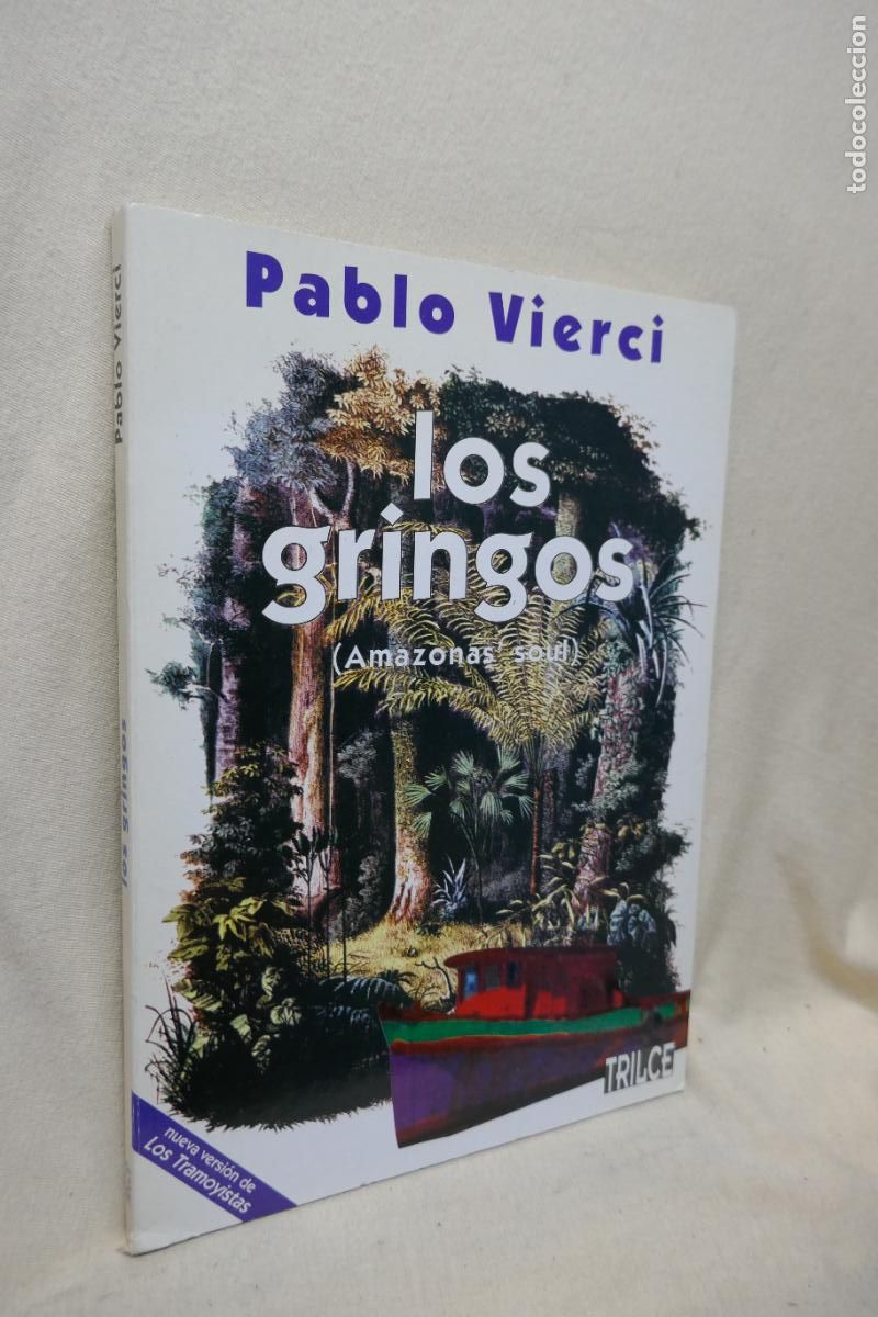 Libros de segunda mano: LOS GRINGOS - Pablo Vierci (Amazonas&acute;soul) - Foto 4