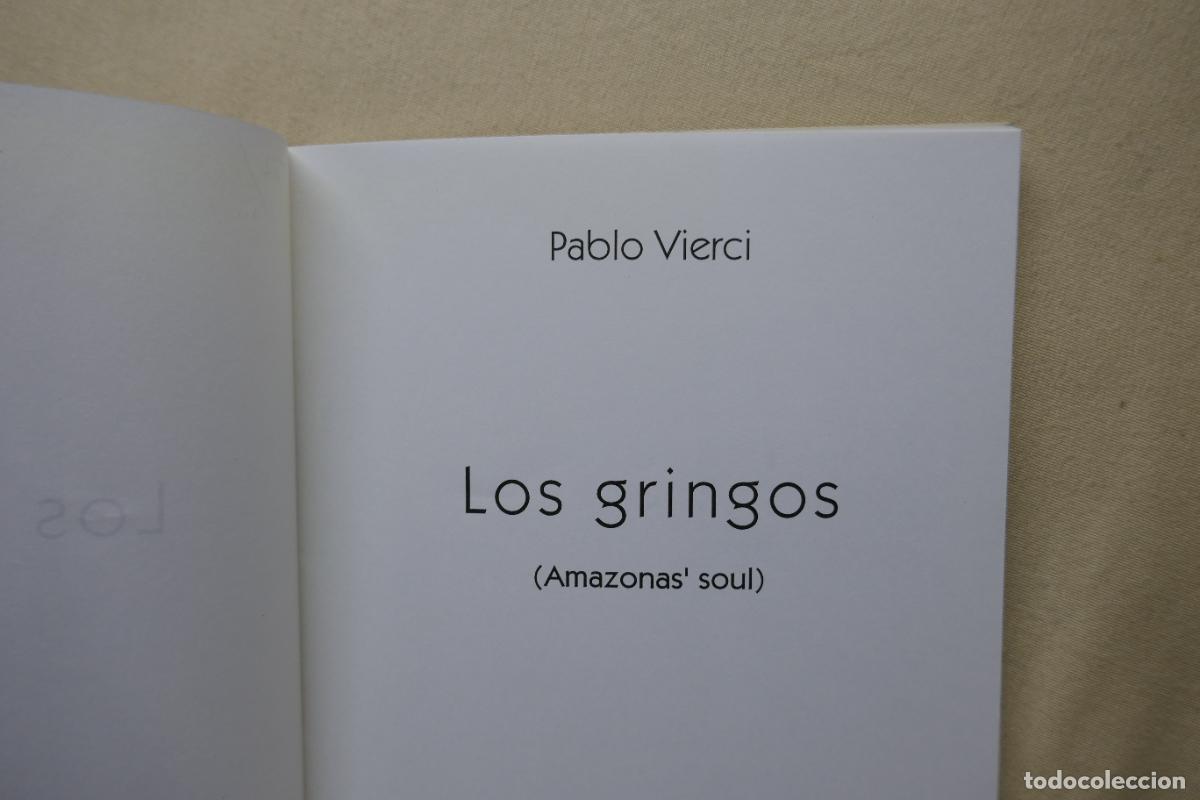 Libros de segunda mano: LOS GRINGOS - Pablo Vierci (Amazonas&acute;soul) - Foto 5