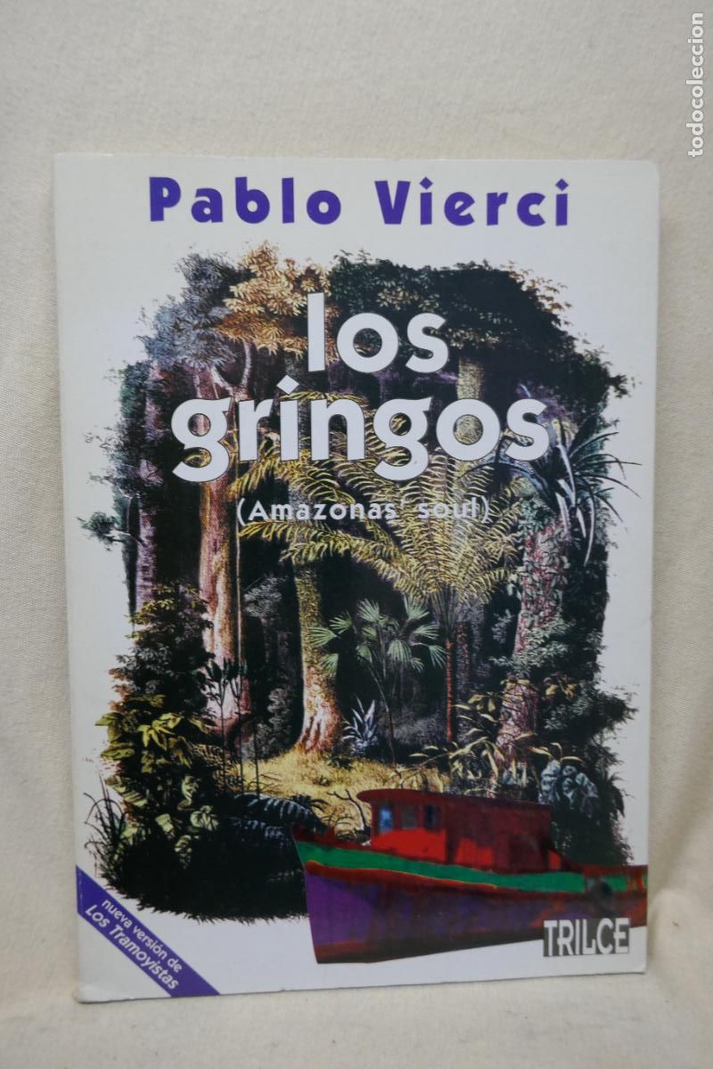 Libros de segunda mano: LOS GRINGOS - Pablo Vierci (Amazonas&acute;soul) - Foto 1