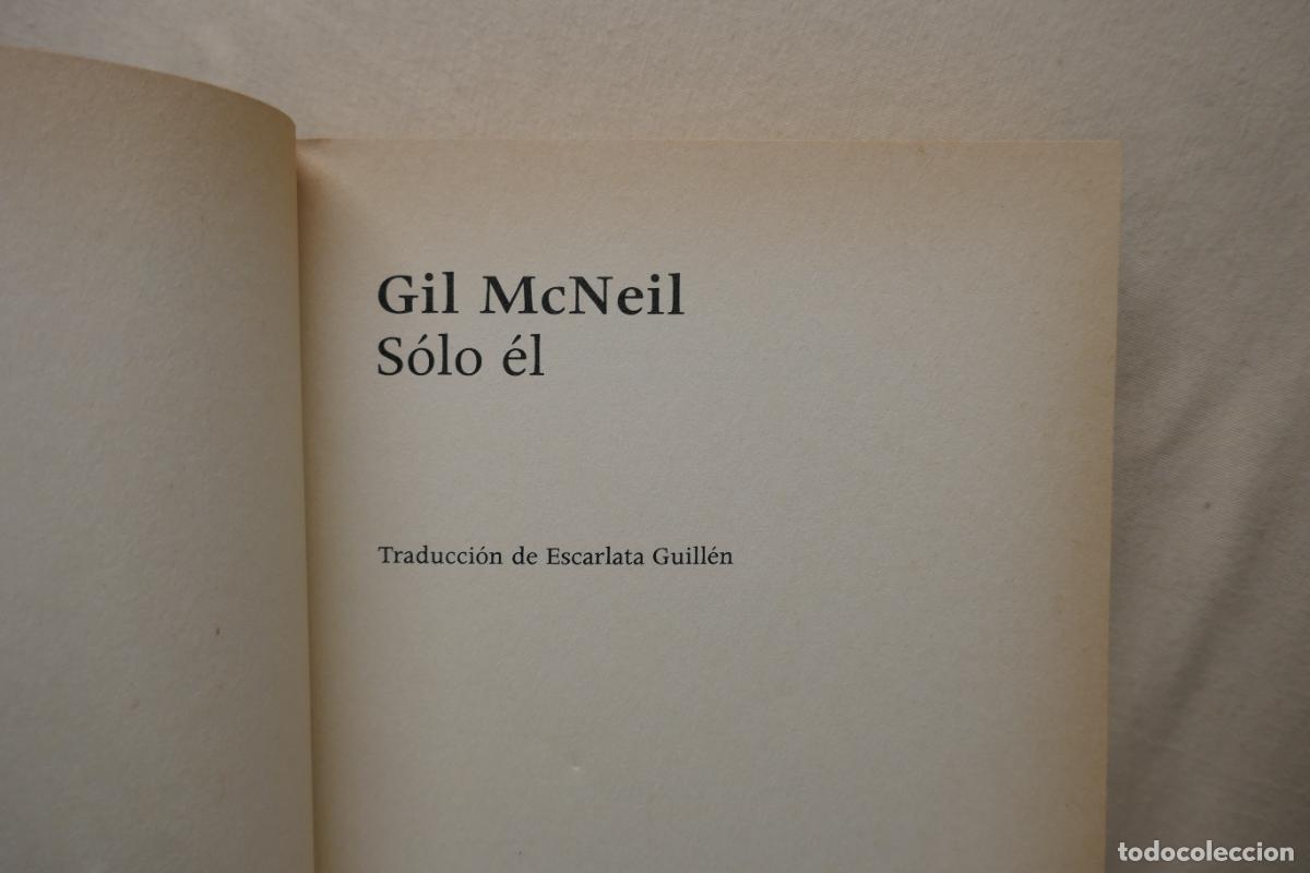 Libros de segunda mano: SOLO EL - MCNEIL, GIL - Foto 8