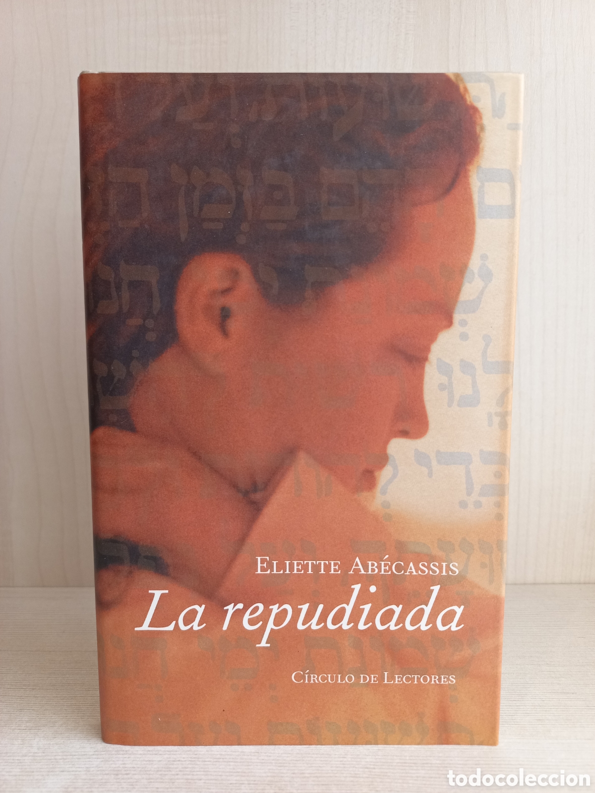 Libros de segunda mano: La repudiada. Eliette Ab&eacute;cassis. C&iacute;rculo de lectores, 2002. - Foto 1
