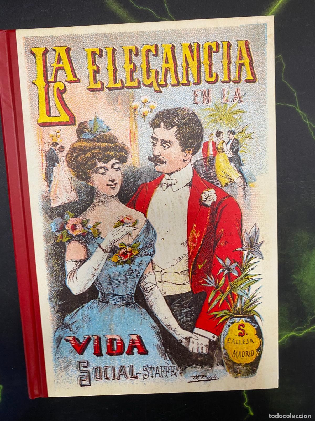 Libros de segunda mano: Libro &rdquo;LA ELEGANCIA EN LA VIDA SOCIAL&rdquo;, por la Baronesa Staffe