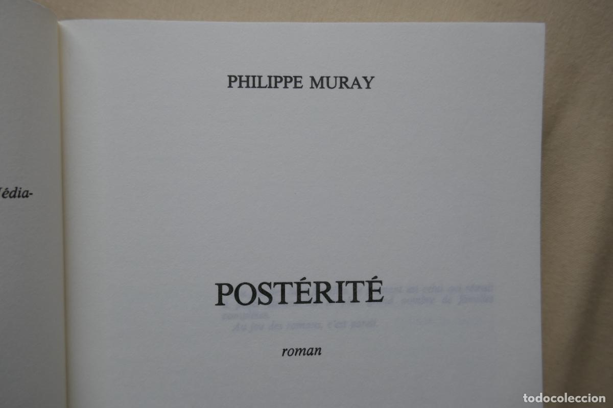 Libros de segunda mano: POST&Eacute;RIT&Eacute; - PHILIPPE MURAY / GRASSET (EN FRANC&Eacute;S) - Foto 4