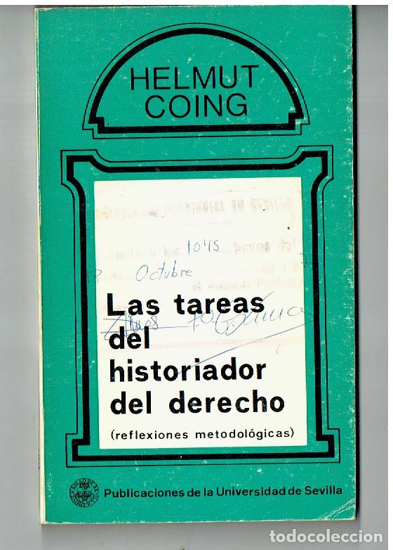 Libros de segunda mano: HELMUT COING. LAS TAREAS DEL HISTORIADOR DEL DERECHO. UNIVERSIDAD DE SEVILLA. 1977.(C/O)