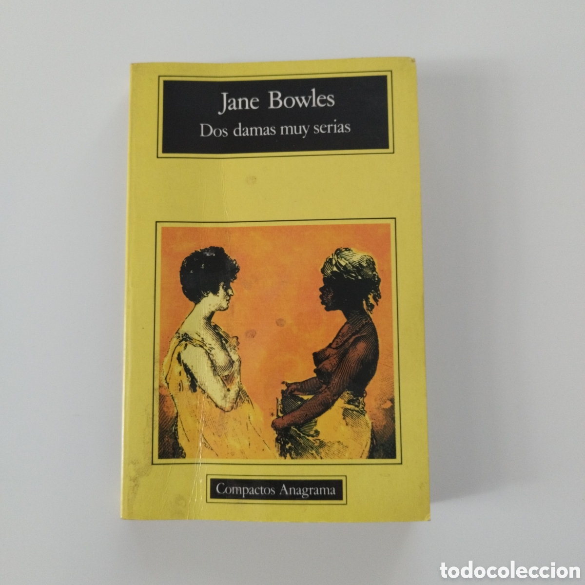 Livros em segunda m&atilde;o: DOS DAMAS MUY SERIAS / JANE BOWLES / ANAGRAMA / 1989