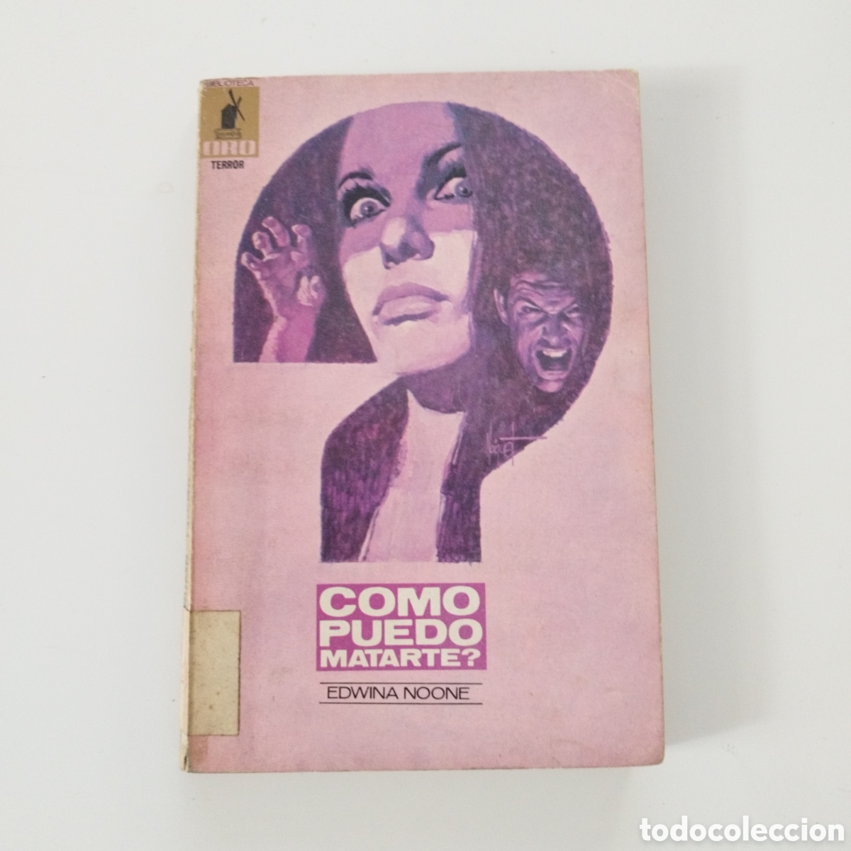 Libros de segunda mano: COMO PUEDO MATARTE? / EDWINA NOONE / BIBLIOTECA ORO / 1968 /